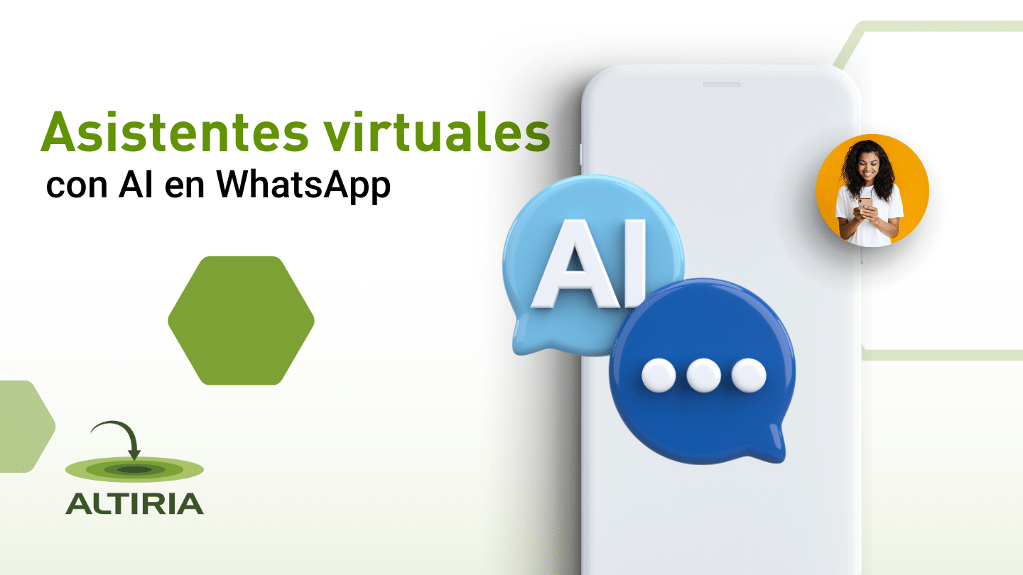 Asistentes virtuales con AI en WhatsApp – Altiria